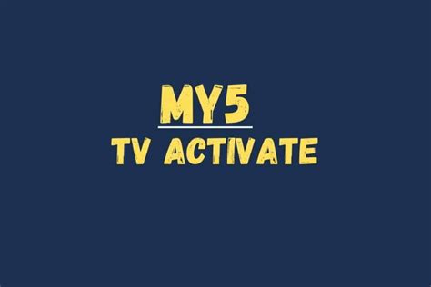 my5 tv activate.